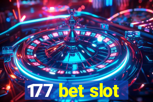 177 bet slot