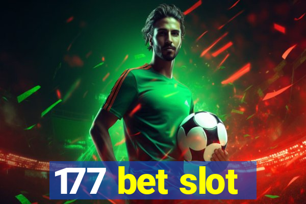 177 bet slot