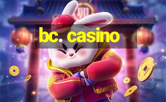 bc. casino