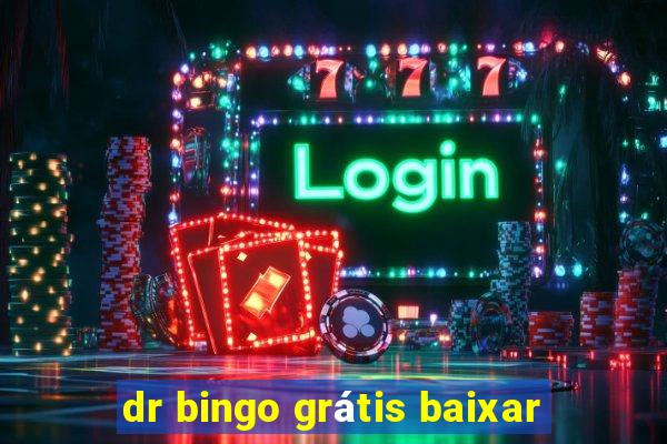 dr bingo grátis baixar