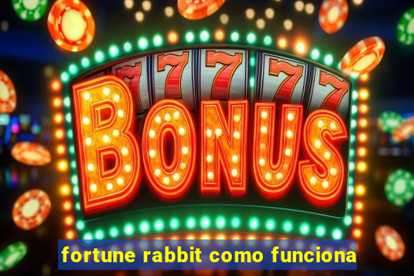 fortune rabbit como funciona