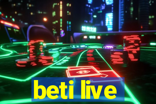 beti live