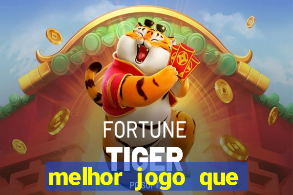 melhor jogo que dá dinheiro