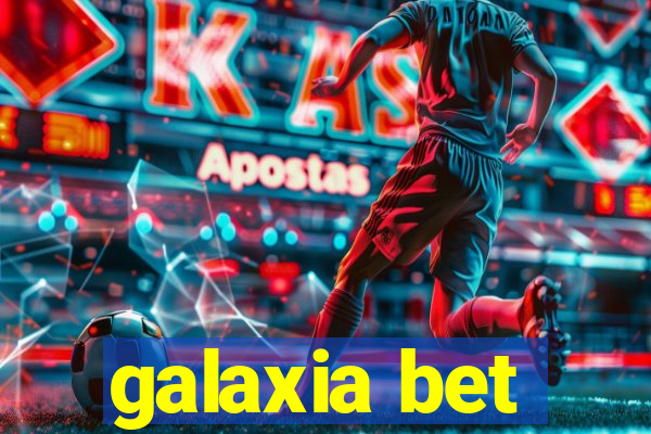 galaxia bet