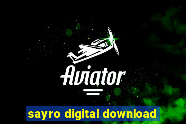 sayro digital download