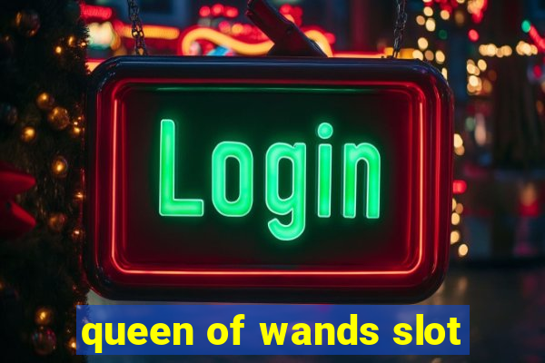 queen of wands slot