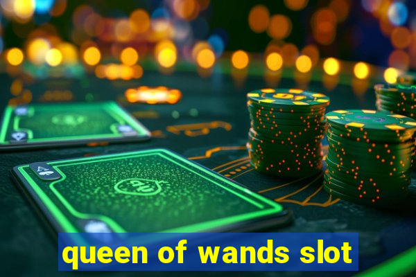 queen of wands slot