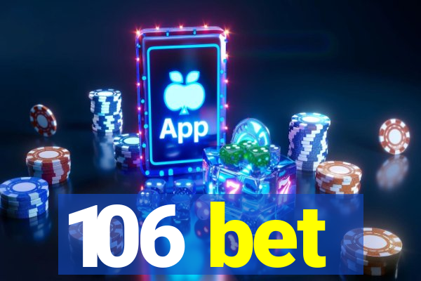 106 bet