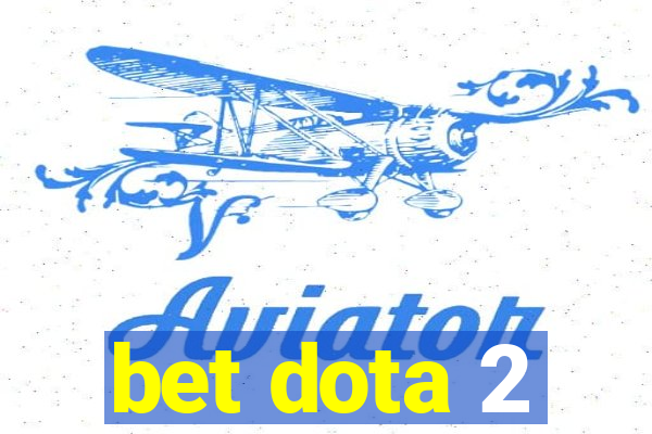 bet dota 2