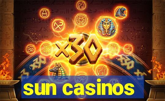 sun casinos