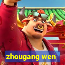 zhougang wen