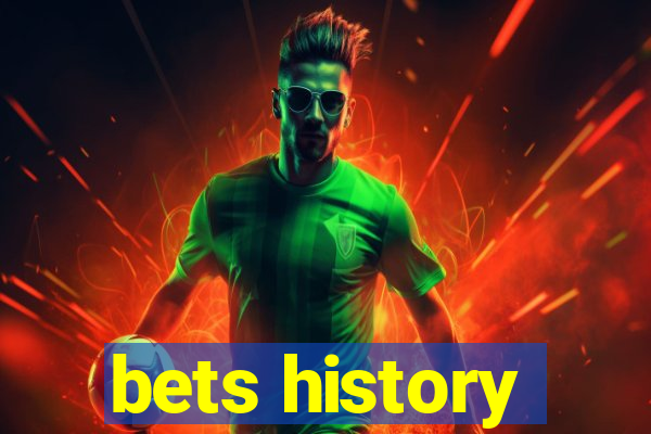 bets history