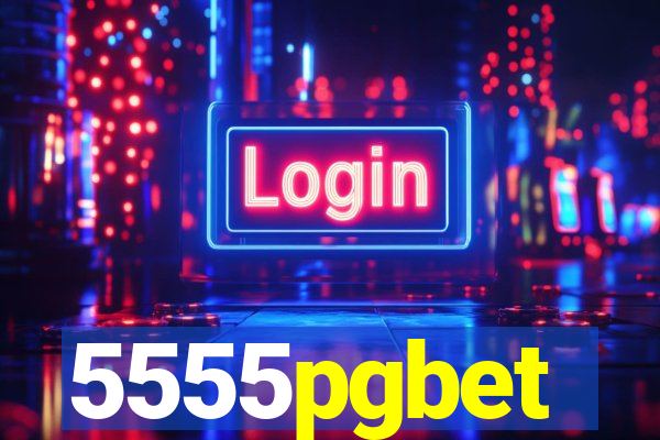 5555pgbet