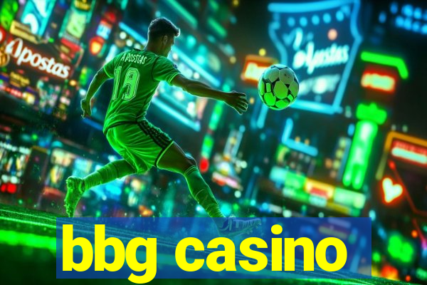 bbg casino