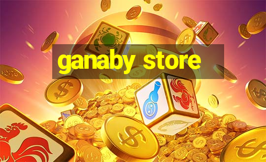 ganaby store