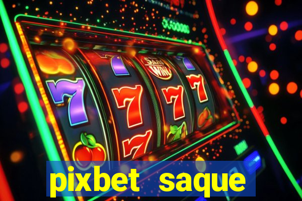 pixbet saque r谩pido apk download