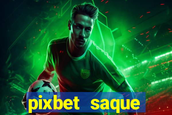 pixbet saque r谩pido apk download