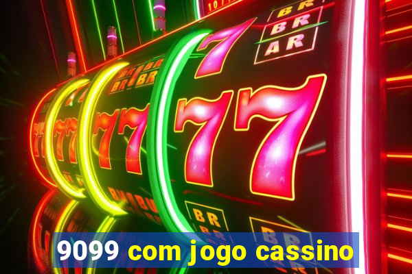 9099 com jogo cassino