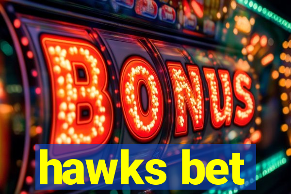 hawks bet