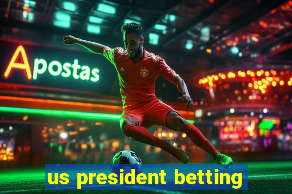 us president betting