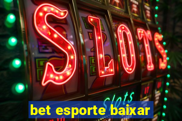 bet esporte baixar