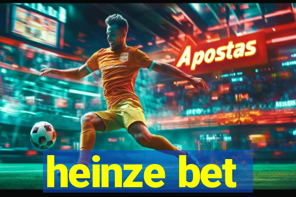 heinze bet