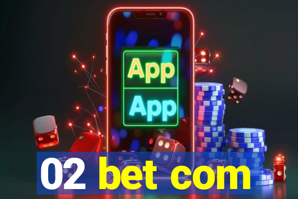 02 bet com