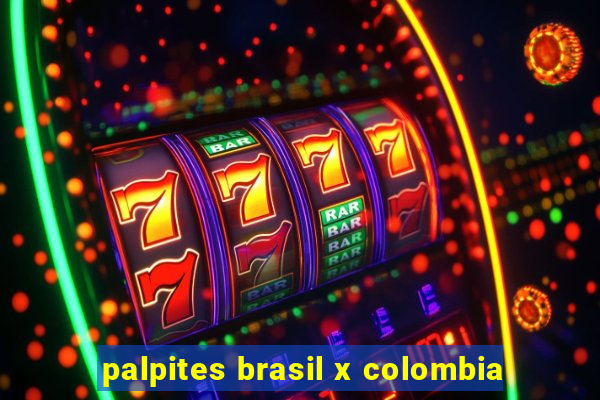 palpites brasil x colombia