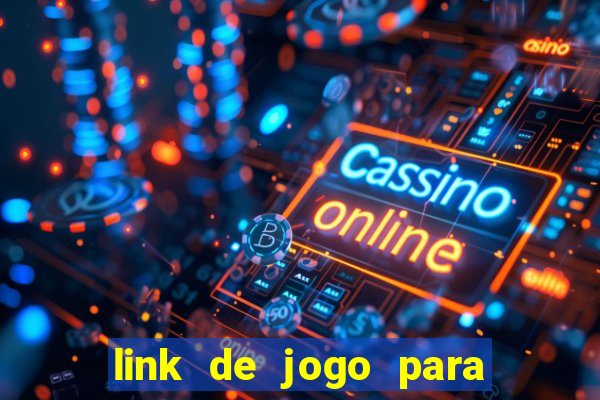 link de jogo para ganhar dinheiro