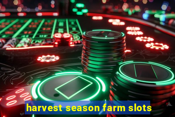 harvest season farm slots