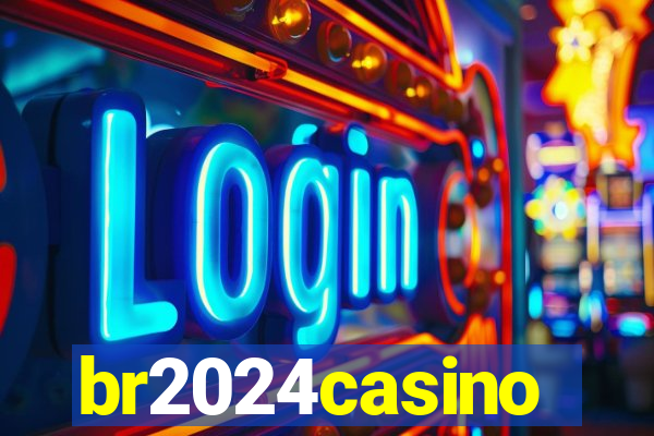 br2024casino