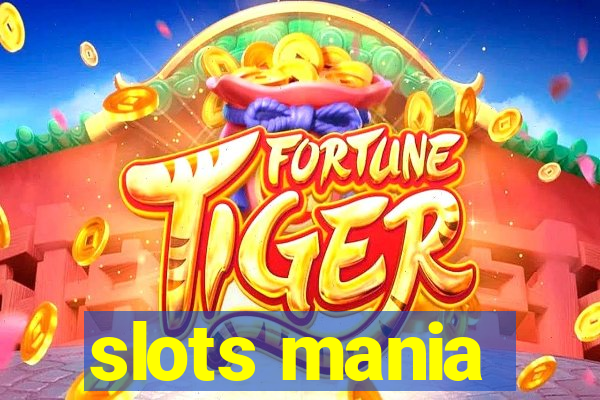 slots mania