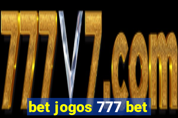 bet jogos 777 bet