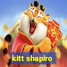 kitt shapiro