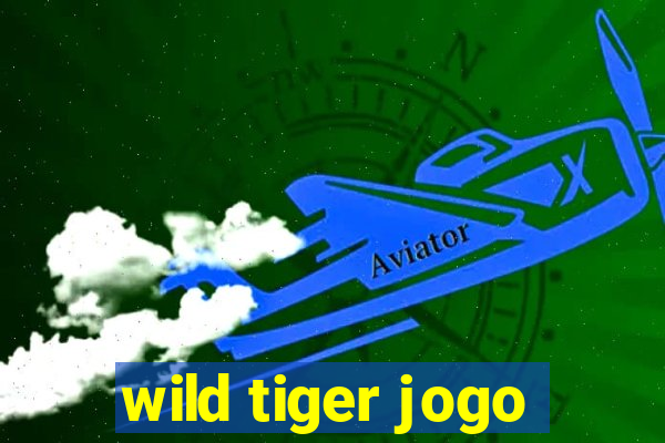 wild tiger jogo