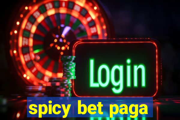 spicy bet paga