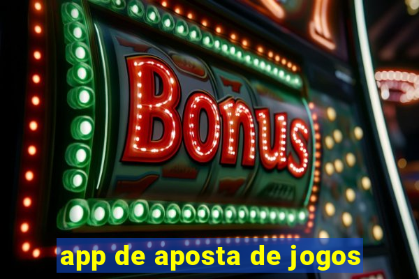 app de aposta de jogos