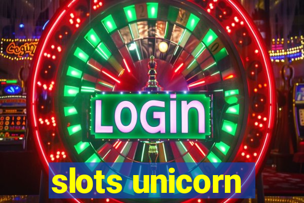 slots unicorn