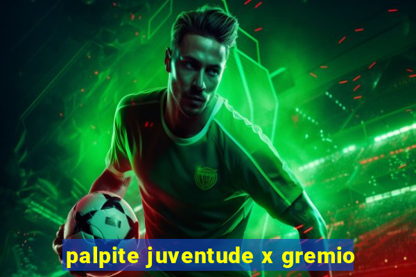 palpite juventude x gremio