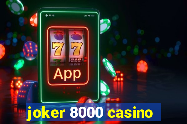 joker 8000 casino