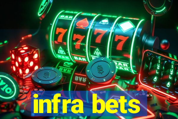 infra bets