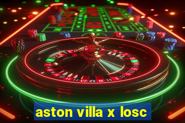 aston villa x losc