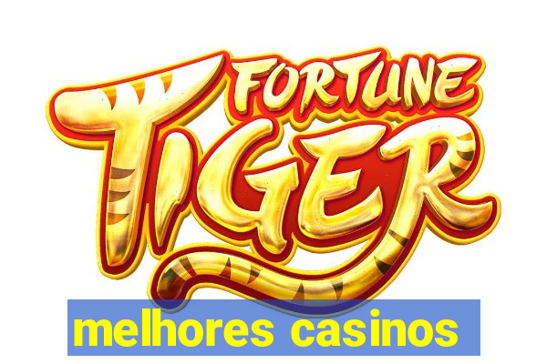 melhores casinos