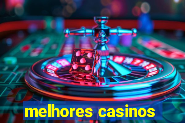 melhores casinos