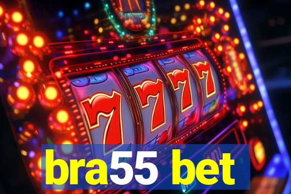 bra55 bet