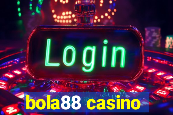 bola88 casino