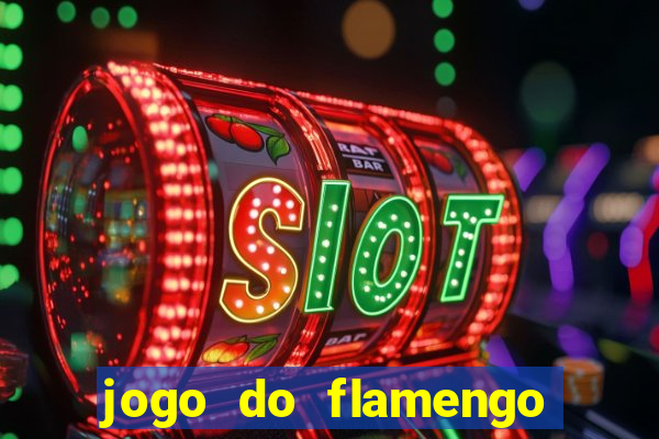 jogo do flamengo hoje globoplay