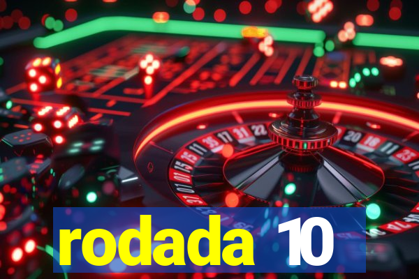 rodada 10