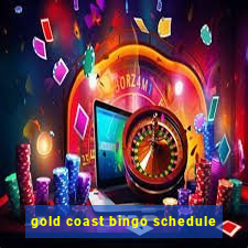 gold coast bingo schedule