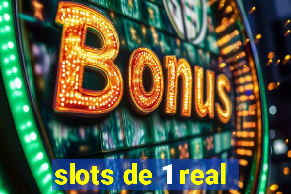 slots de 1 real